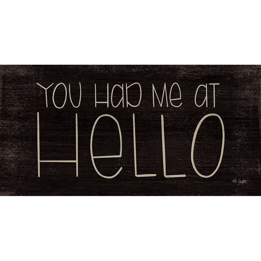 You Had Me at Hello Poster Print by Jaxn Blvd. Jaxn Blvd. Image 1