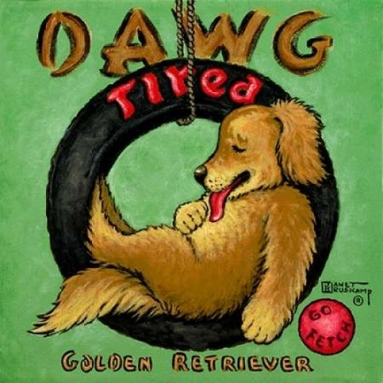 Dawg Tired Poster Print by Janet Kruskamp Image 1