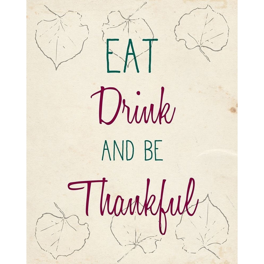 Eat Drink and Be Thankful Poster Print by Allen Kimberly Image 1