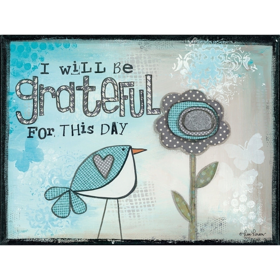 I Will be Grateful Poster Print by Lisa Larson Image 1