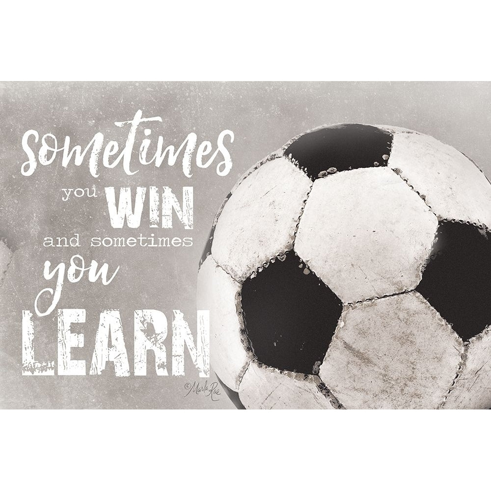 Soccer -Sometimes You Win Poster Print by Marla Rae Image 1