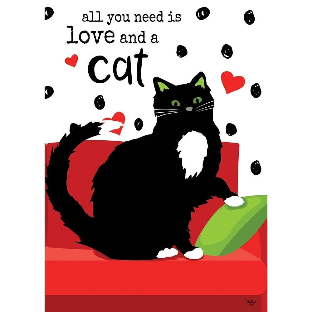 All You Need is Love and a Cat Poster Print by Mollie B. Mollie B. Image 1