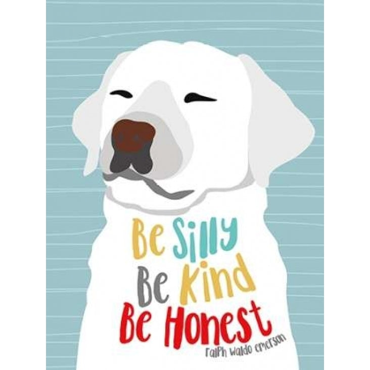 Be Silly Kind and Honest Poster Print by Ginger Oliphant Image 2