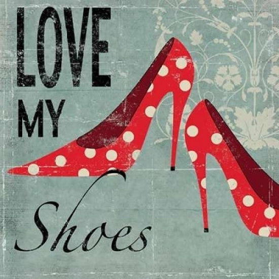 Love my Shoes Poster Print by Allison Pearce - Item PDXPEA56MSMALL Image 1