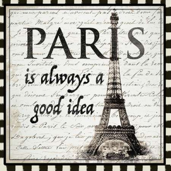 Paris is Always a Good Idea Poster Print by Candace Allen Image 1