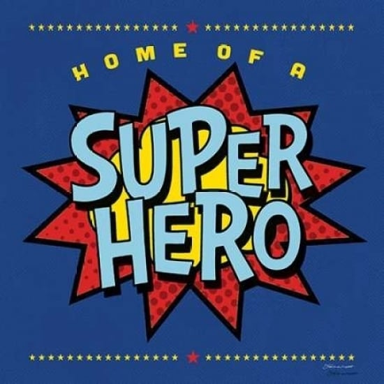 Home Of Superhero Poster Print by Stephanie Marrott Image 2