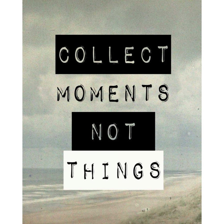 Collect moment not things III Poster Print by Anne Waltz Image 1