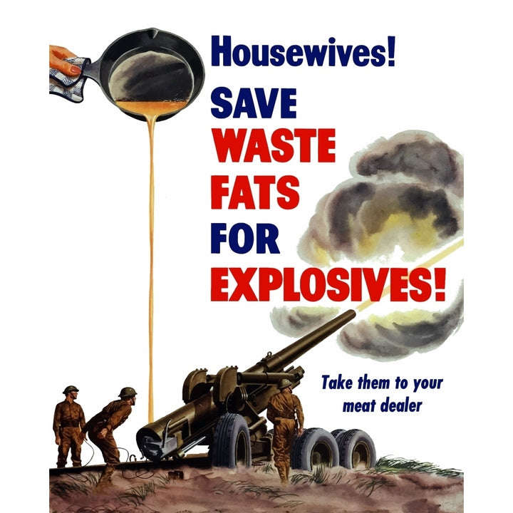 World War II poster of grease from a frying pan being poured into a firing artillery gun Poster Print Image 1