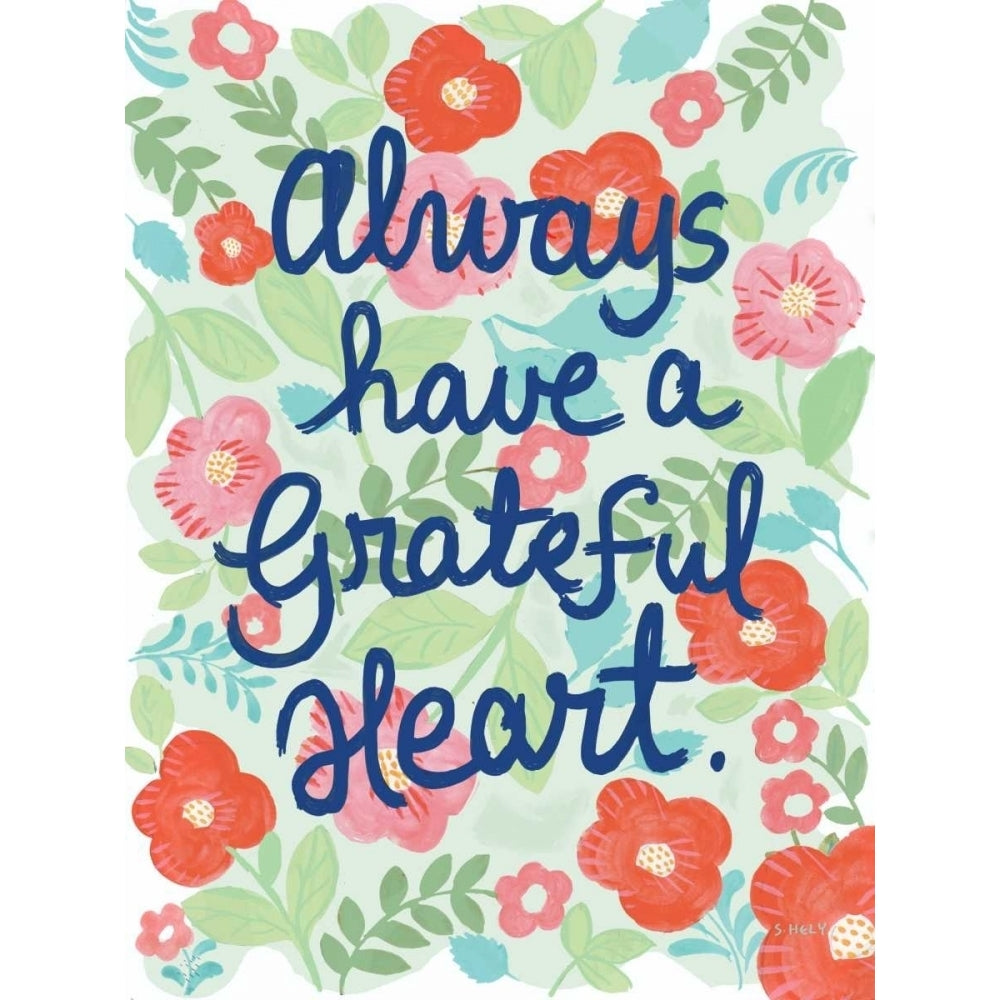 Always Have A Grateful Heart Poster Print by Shelly Hely-VARPDX069HEL1068 Image 1