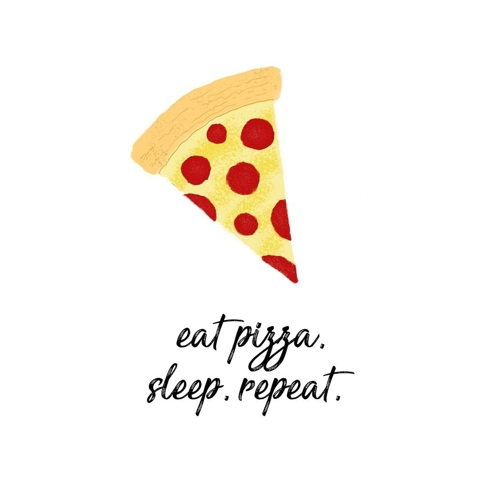 Eat Pizza Sleep Repeat Poster Print by Hugo Edwins-VARPDX12786GG Image 1