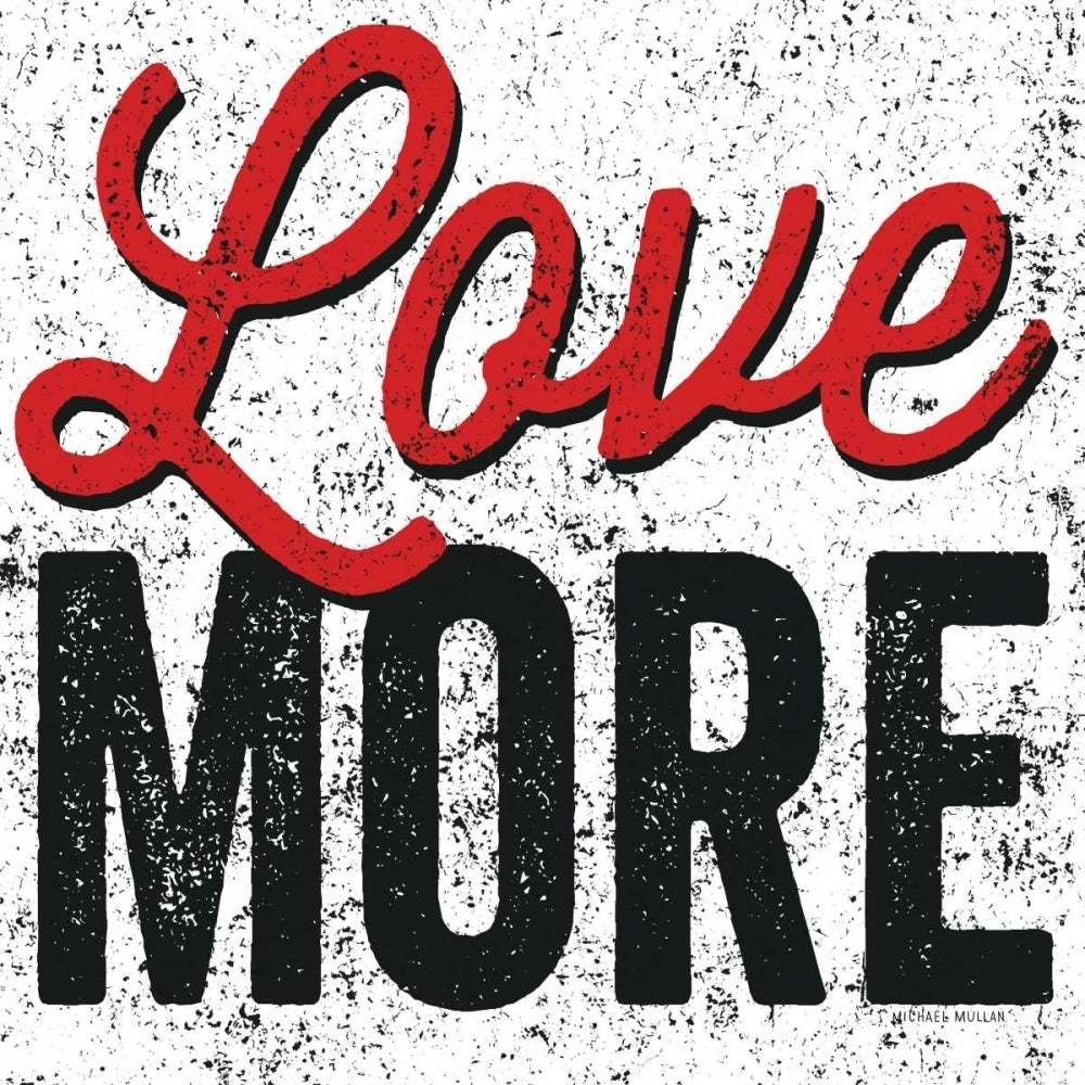 Love More Poster Print by Michael Mullan-VARPDX13850 Image 2