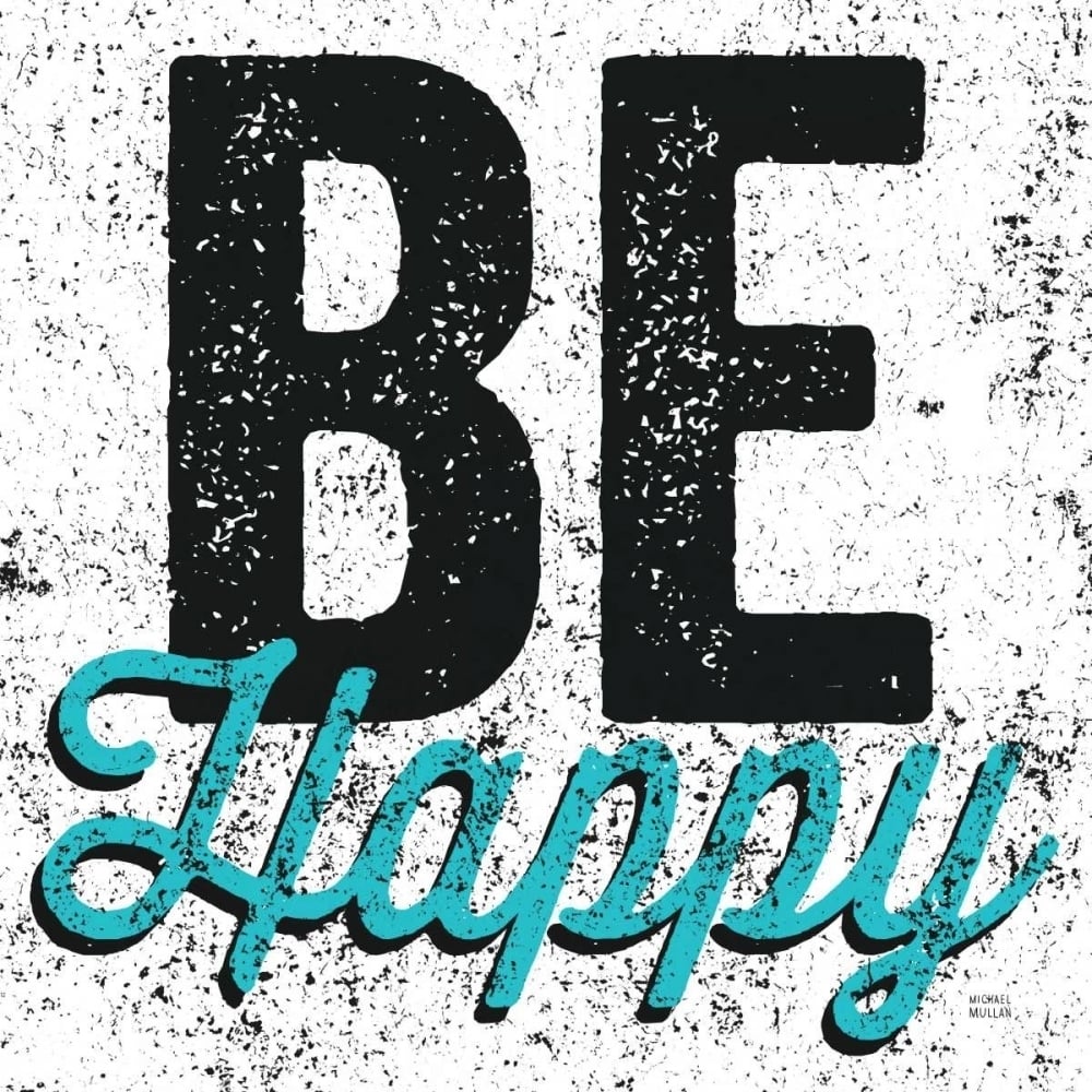 Be Happy Poster Print by Michael Mullan-VARPDX13853 Image 2