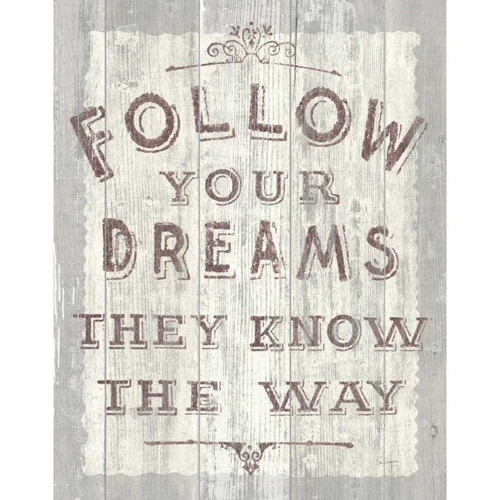 Follow Dreams Driftwood Poster Print by Sue Schlabach-VARPDX14562 Image 2