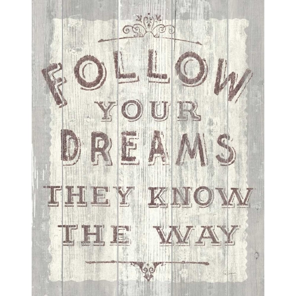 Follow Dreams Driftwood Poster Print by Sue Schlabach-VARPDX14562 Image 1