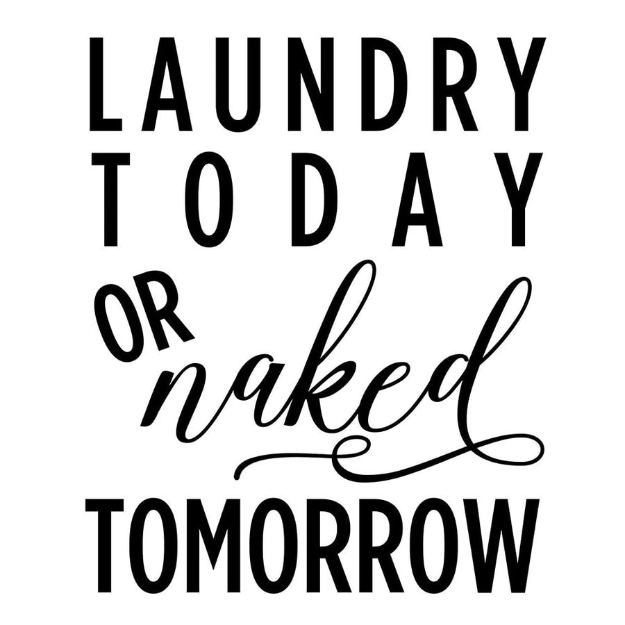 Laundry Today Or Naked Tomorrow by Anna Quach-VARPDX15555N Image 1