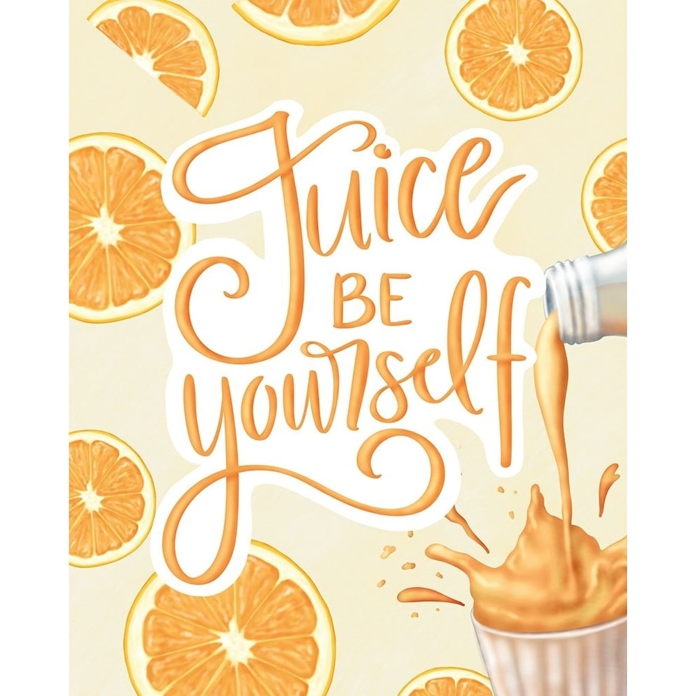 Juice be Yourself Poster Print - Aminah Eleonora-VARPDX2437082 Image 1