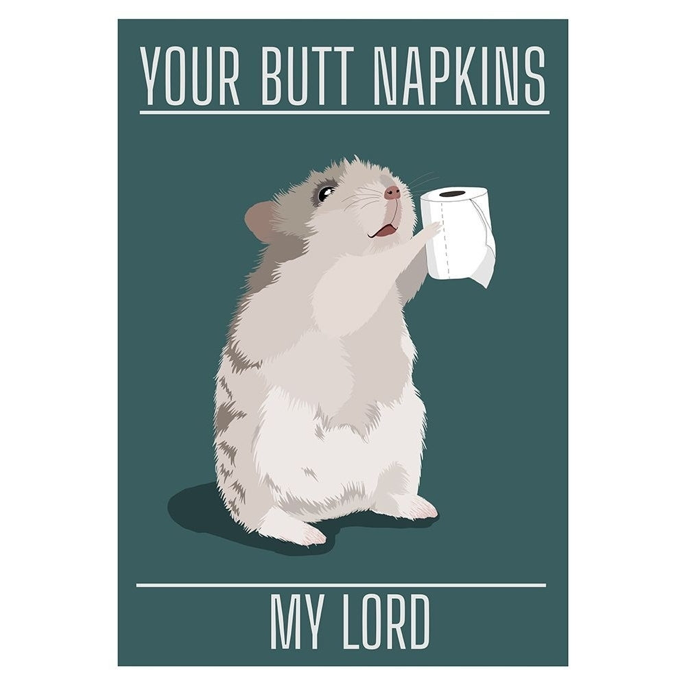 Your Butt Napkins My Lord Poster Print - Kammille Bruun-VARPDX2562914 Image 1