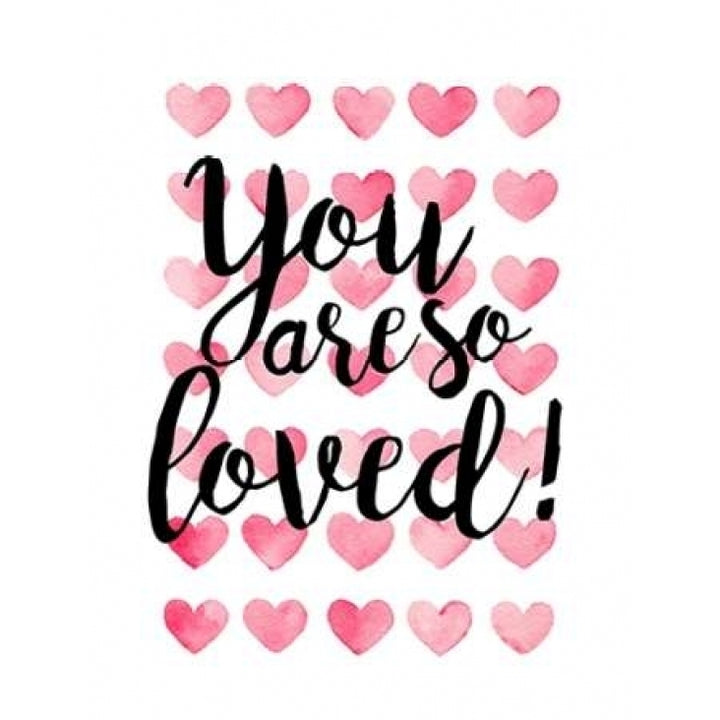 You Are So Loved! Poster Print by Joan Coleman-VARPDX448COL1069 Image 1