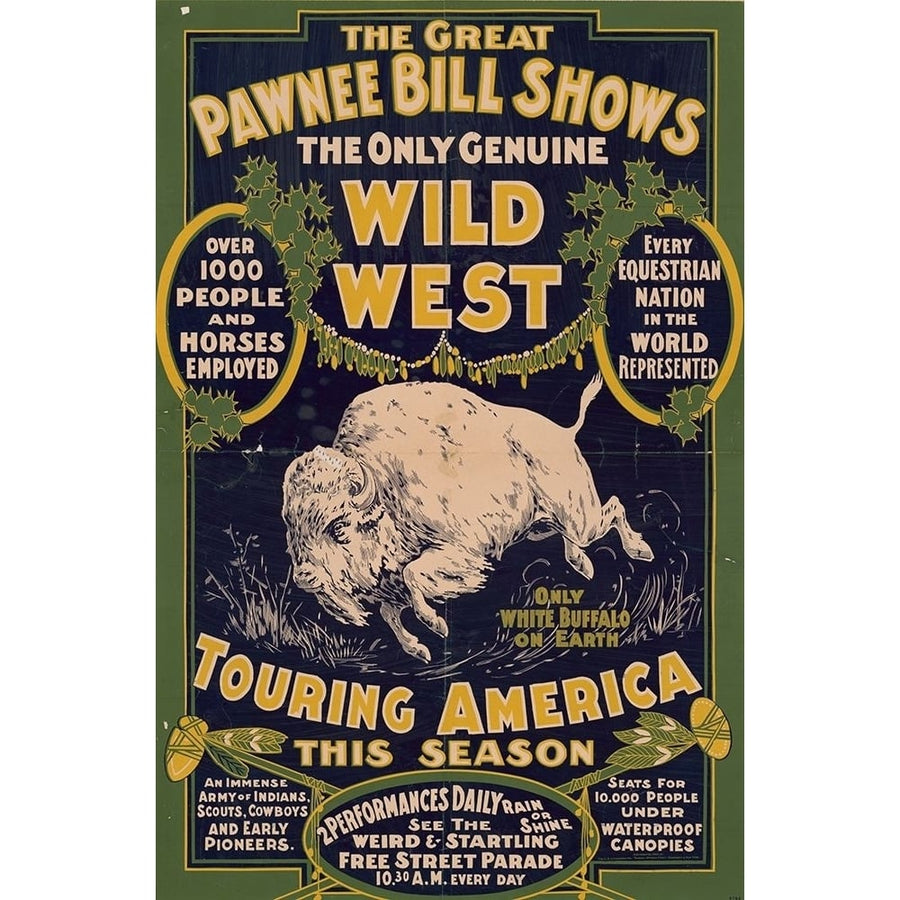 The only genuine wild west Touring America Poster Print by Pawnee Bills Wild West Show Poster Pawnee Bills Wild West Image 1