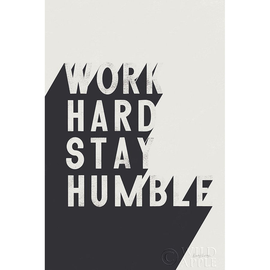 Work Hard Stay Humble BW Poster Print by Becky Thorns-VARPDX59634 Image 1