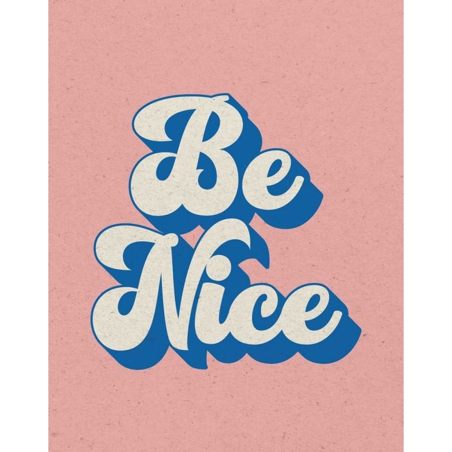 Be Nice by Wild Apple Portfolio-VARPDX65523 Image 1