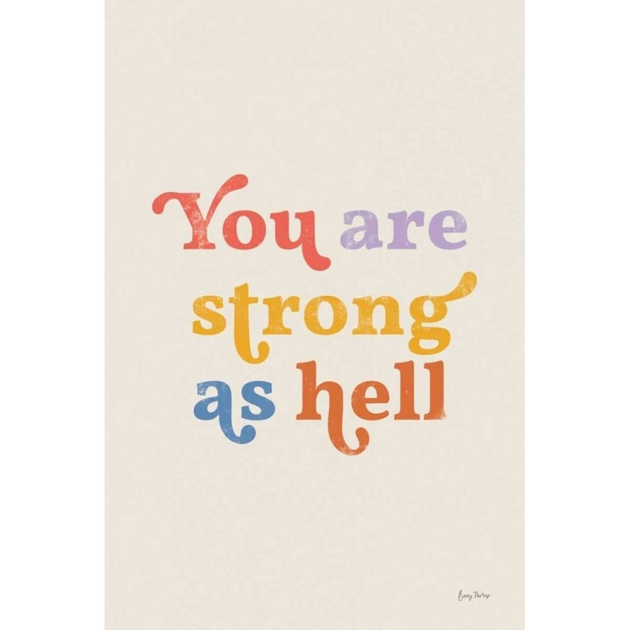 You Are Strong Bright by Becky Thorns-VARPDX70941 Image 1