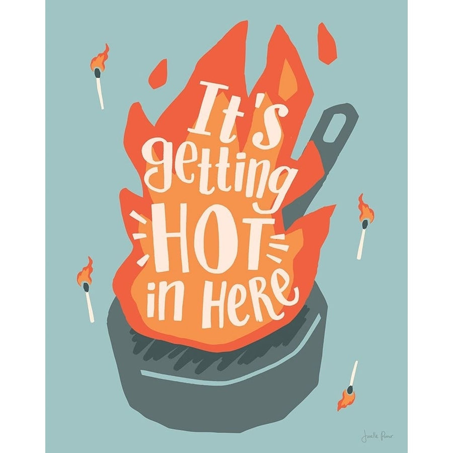 Hot In Here I Poster Print - Janelle Penner-VARPDX77391 Image 1