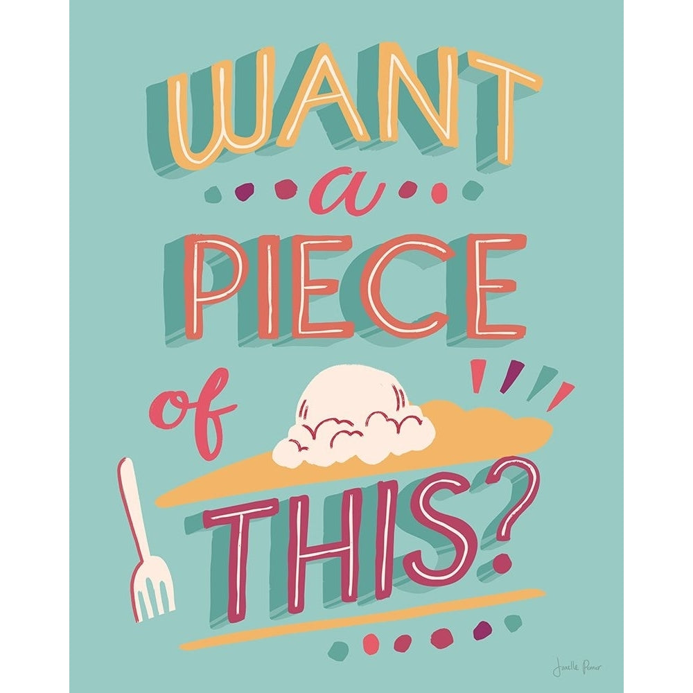 Want A Piece I Poster Print - Janelle Penner-VARPDX77395 Image 1