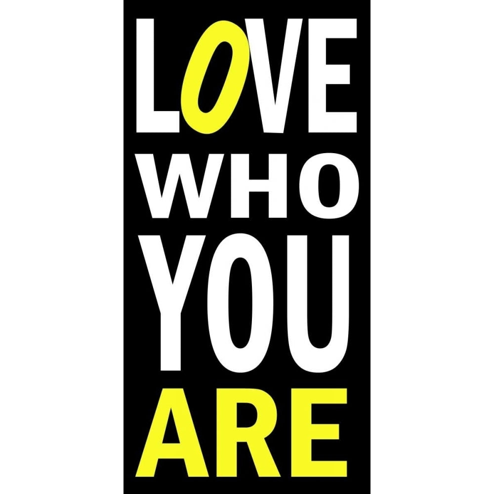 Love Who You Are Poster Print - Andrea James-VARPDX77644D Image 1