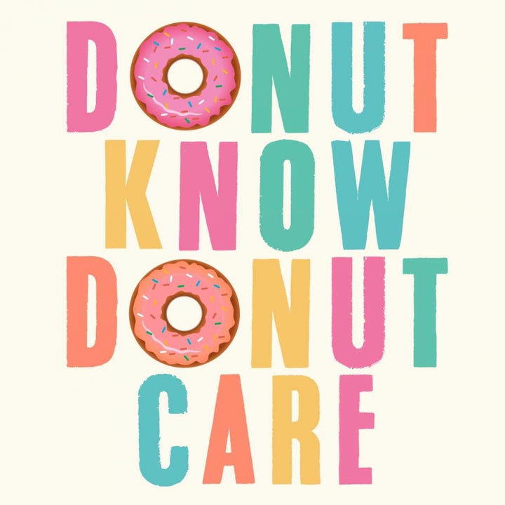 Donut Know Donut Care Poster Print by Z Studio-VARPDX902ZST2605 Image 1