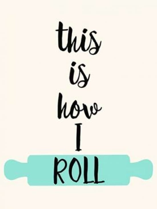 This IS How I Roll Poster Print by Z Studio-VARPDX902ZST2585 Image 1