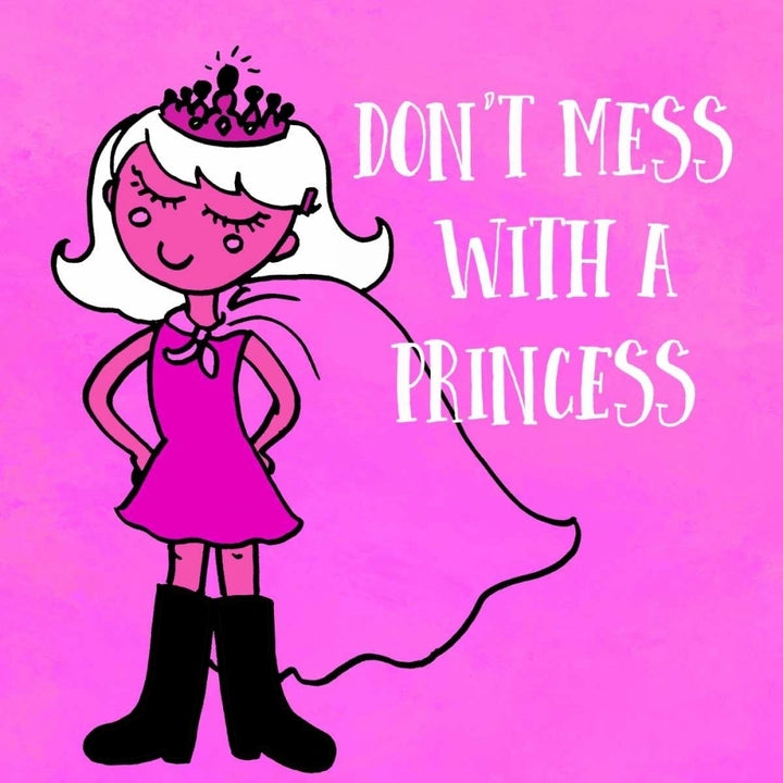 Dont Mess With A Princess Poster Print by Z Studio-VARPDX902ZST2618 Image 1