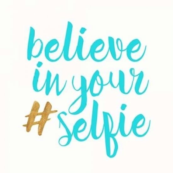 Believe in your selfie Poster Print by Bella Dos Santos-VARPDX907DOS1656 Image 2