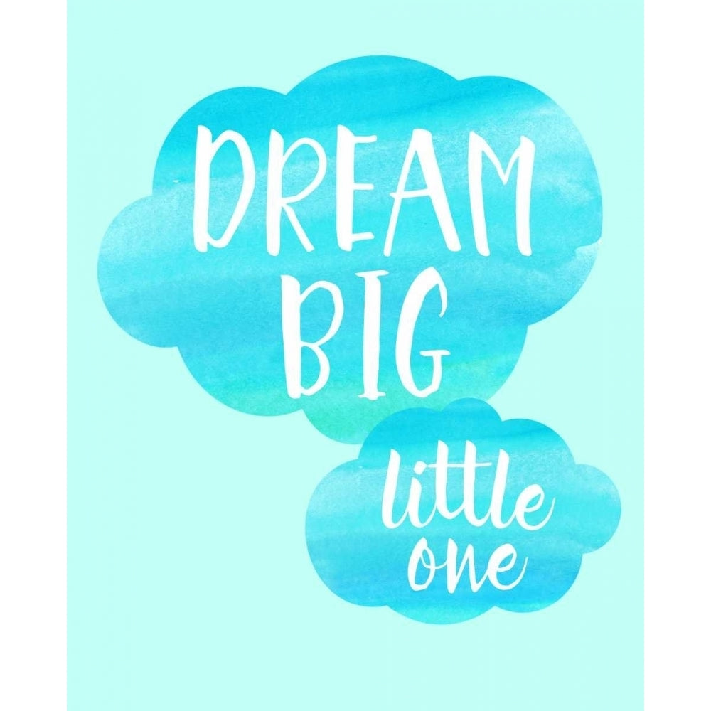 Dream Big Little One Poster Print by Bella Dos Santos-VARPDX907DOS1734 Image 1