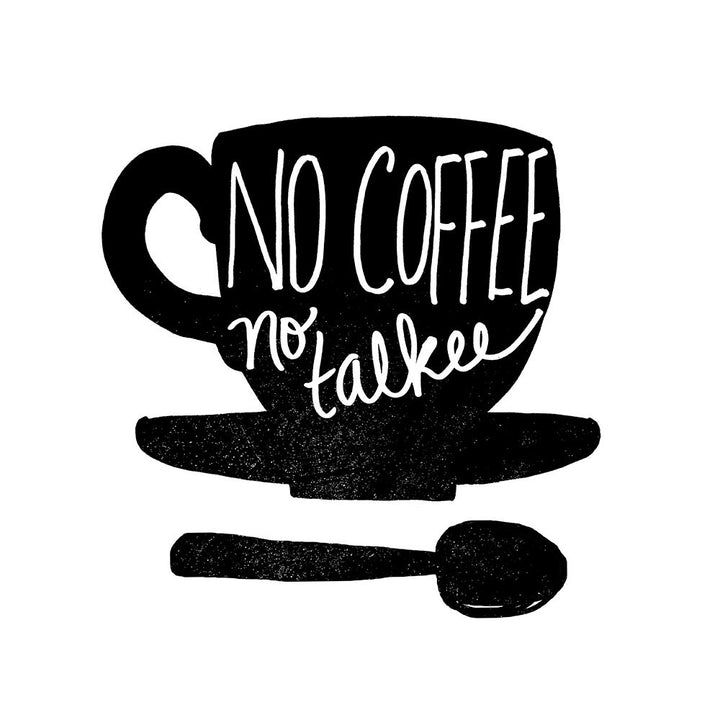 No Coffee No Talkee Poster Print by Bella Dos Santos-VARPDX907DOS1786 Image 2