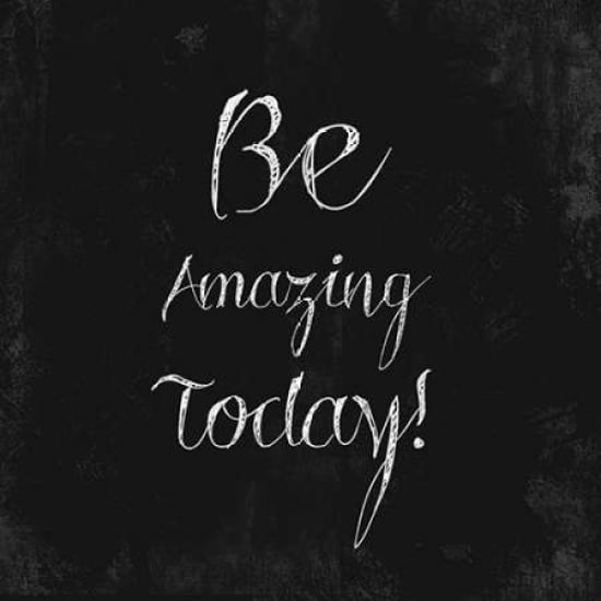 Be Amazing Today! Poster Print by Evangeline Taylor-VARPDX916TAY1136 Image 2