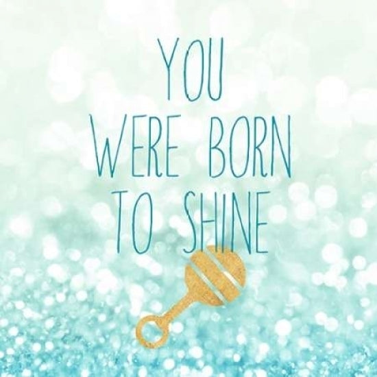 Born To Shine Blue Poster Print by Evangeline Taylor-VARPDX916TAY1211 Image 1