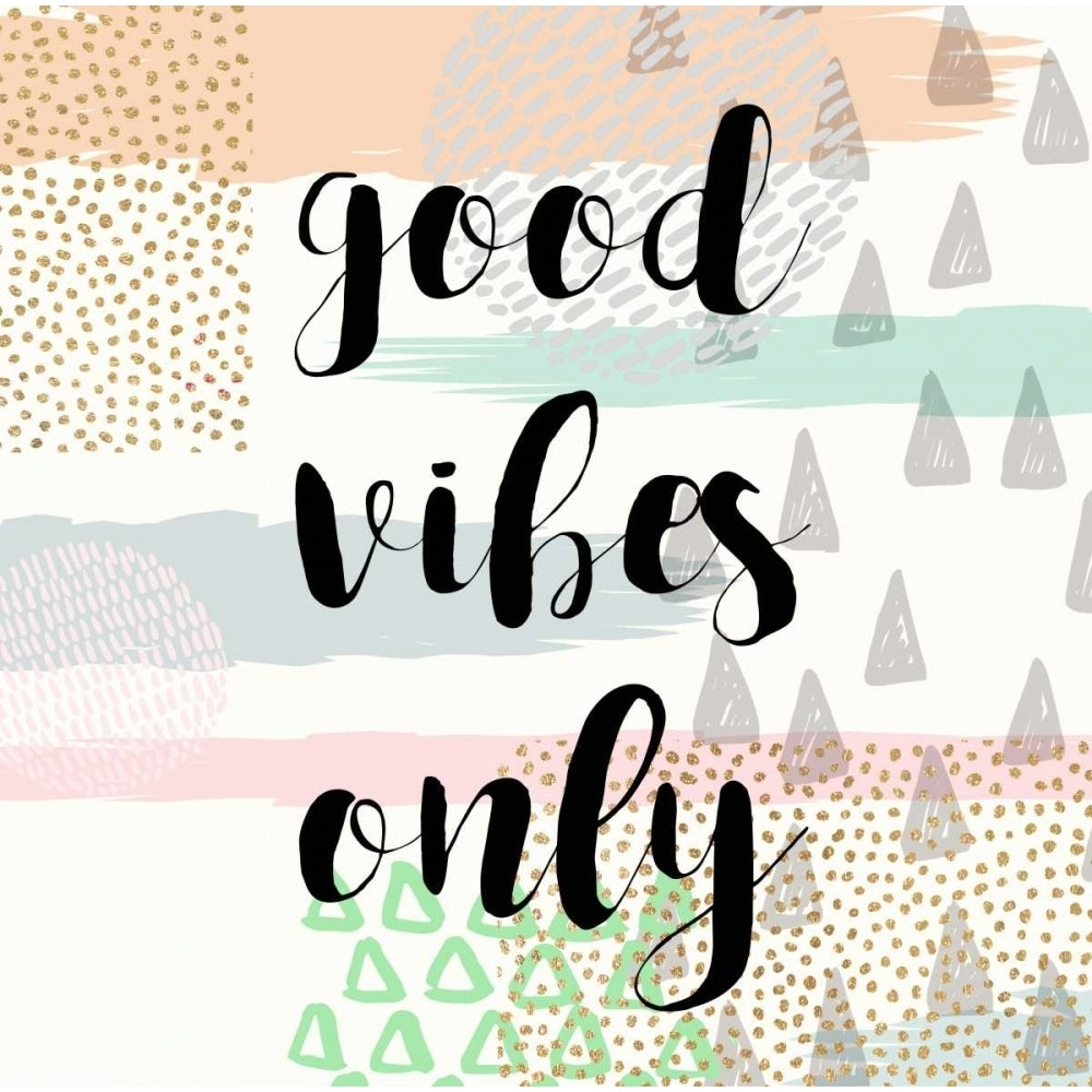 Good Vibes Only Poster Print by Evangeline Taylor-VARPDX916TAY1239 Image 1