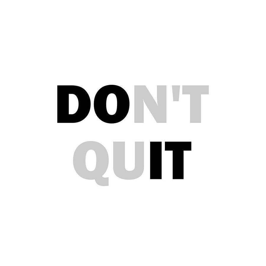 Dont Quit Poster Print - Suki Mi-VARPDXA1363 Image 1