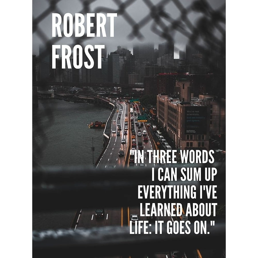 Robert Frost Quote: Life by ArtsyQuotes-VARPDXARTSYQUOTES001051 Image 1