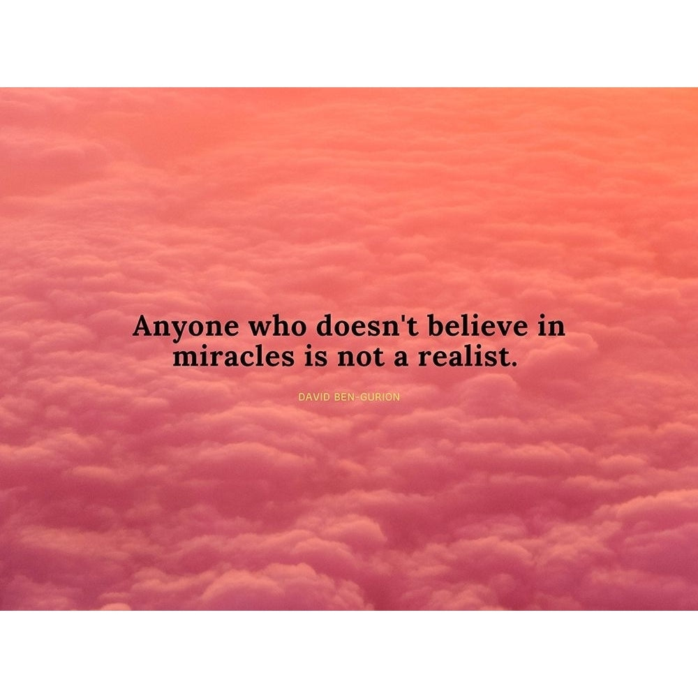 David Ben-Gurion Quote: Believe in Miracles by ArtsyQuotes-VARPDXARTSYQUOTES001408 Image 1