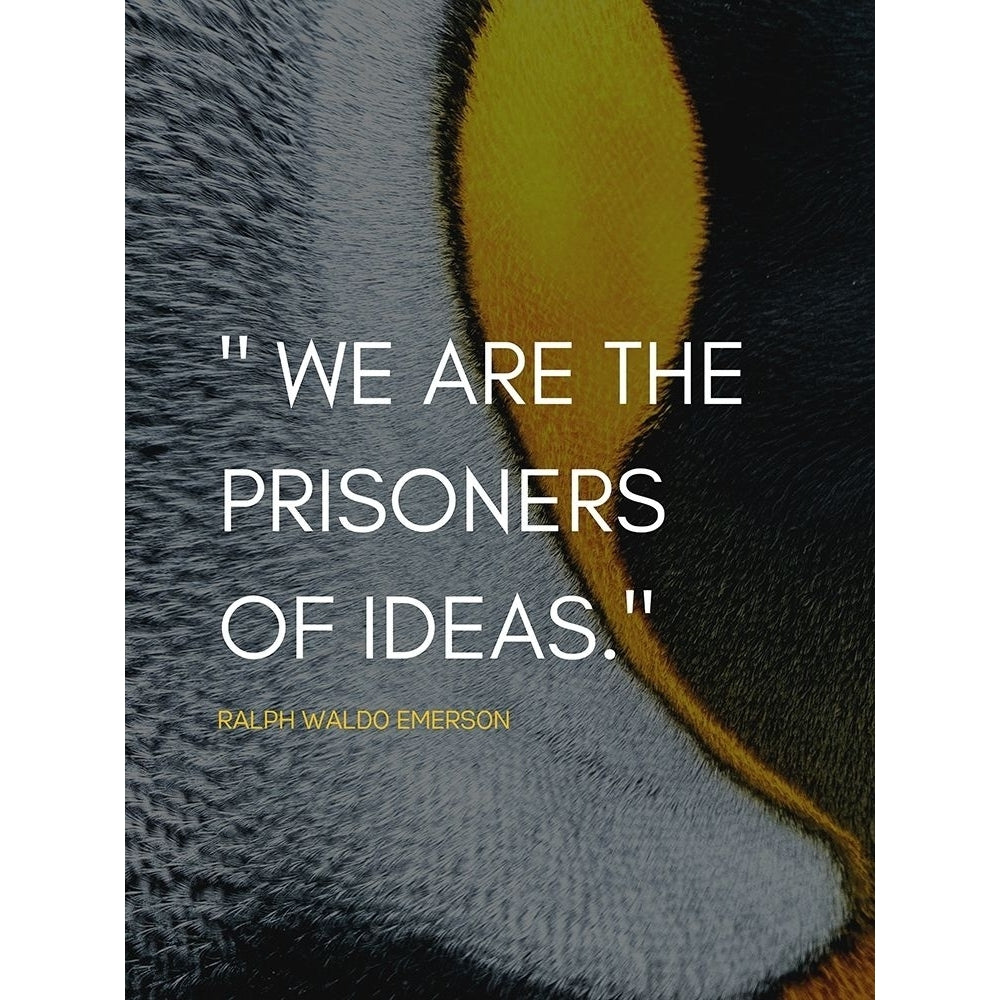 Ralph Waldo Emerson Quote: Prisoners of Ideas by ArtsyQuotes-VARPDXARTSYQUOTES001952 Image 1