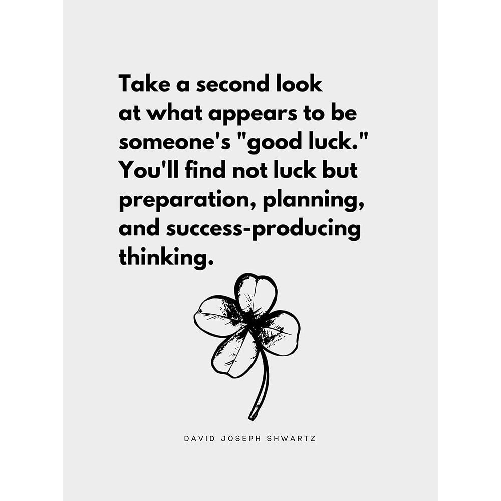 David Joseph Shwartz Quote: Good Luck by ArtsyQuotes-VARPDXARTSYQUOTES002051 Image 1