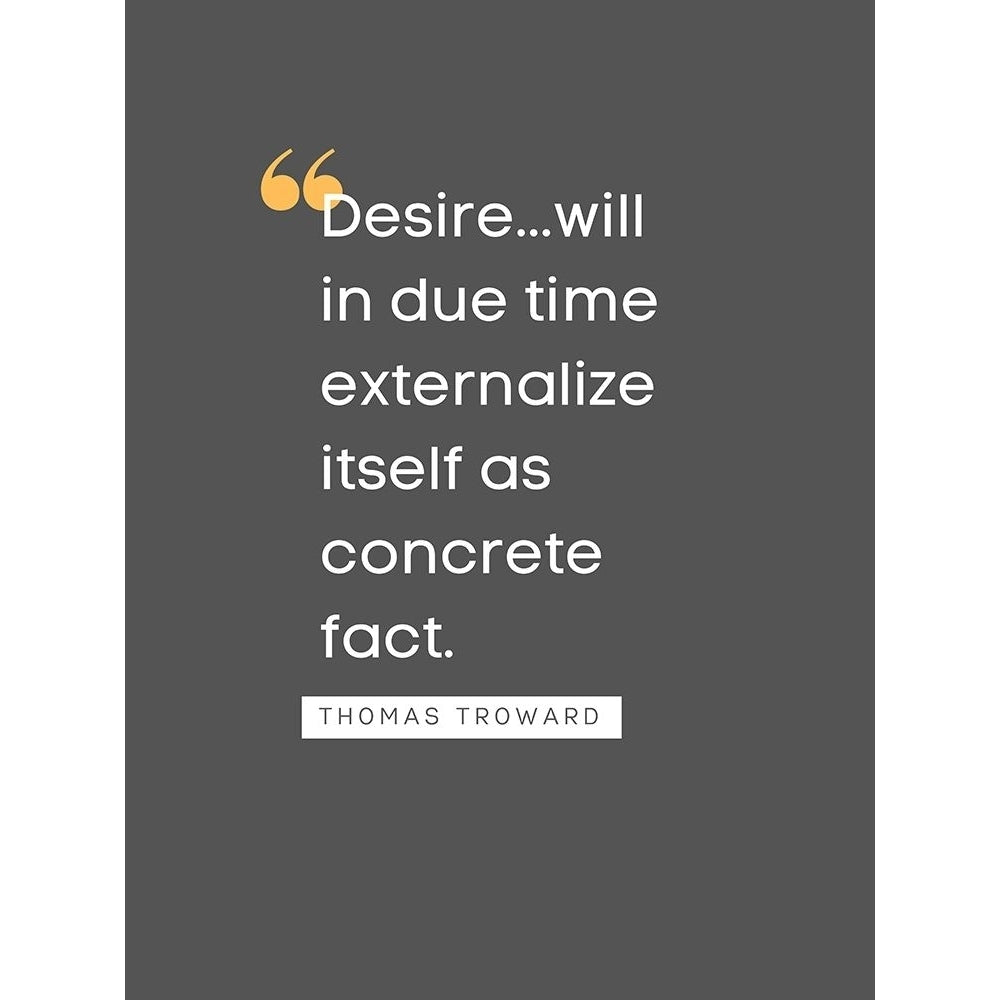 Thomas Troward Quote: Desire by ArtsyQuotes-VARPDXARTSYQUOTES002073 Image 1