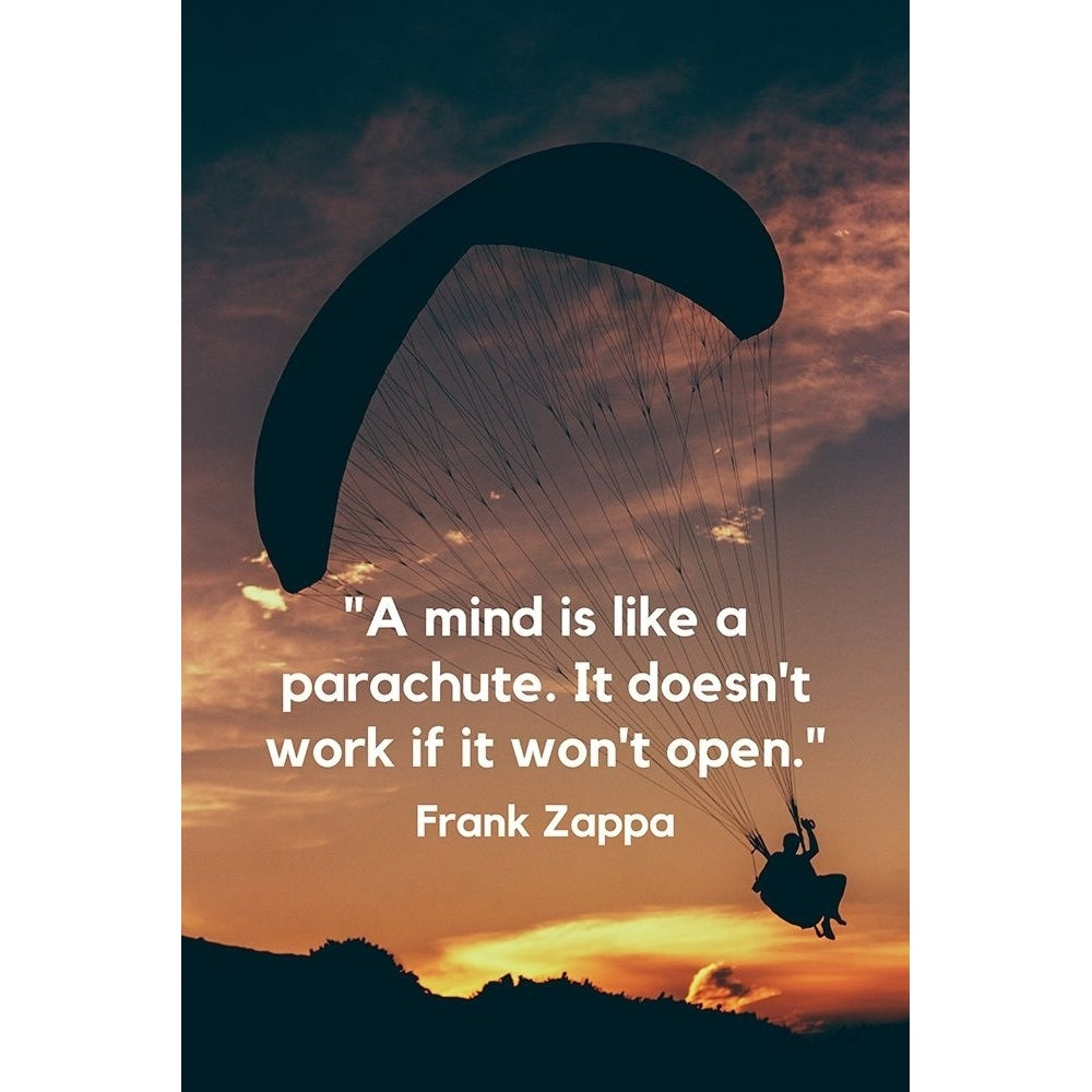 Frank Zappa Quote: Mind Like a Parachute by ArtsyQuotes-VARPDXARTSYQUOTES002535 Image 1