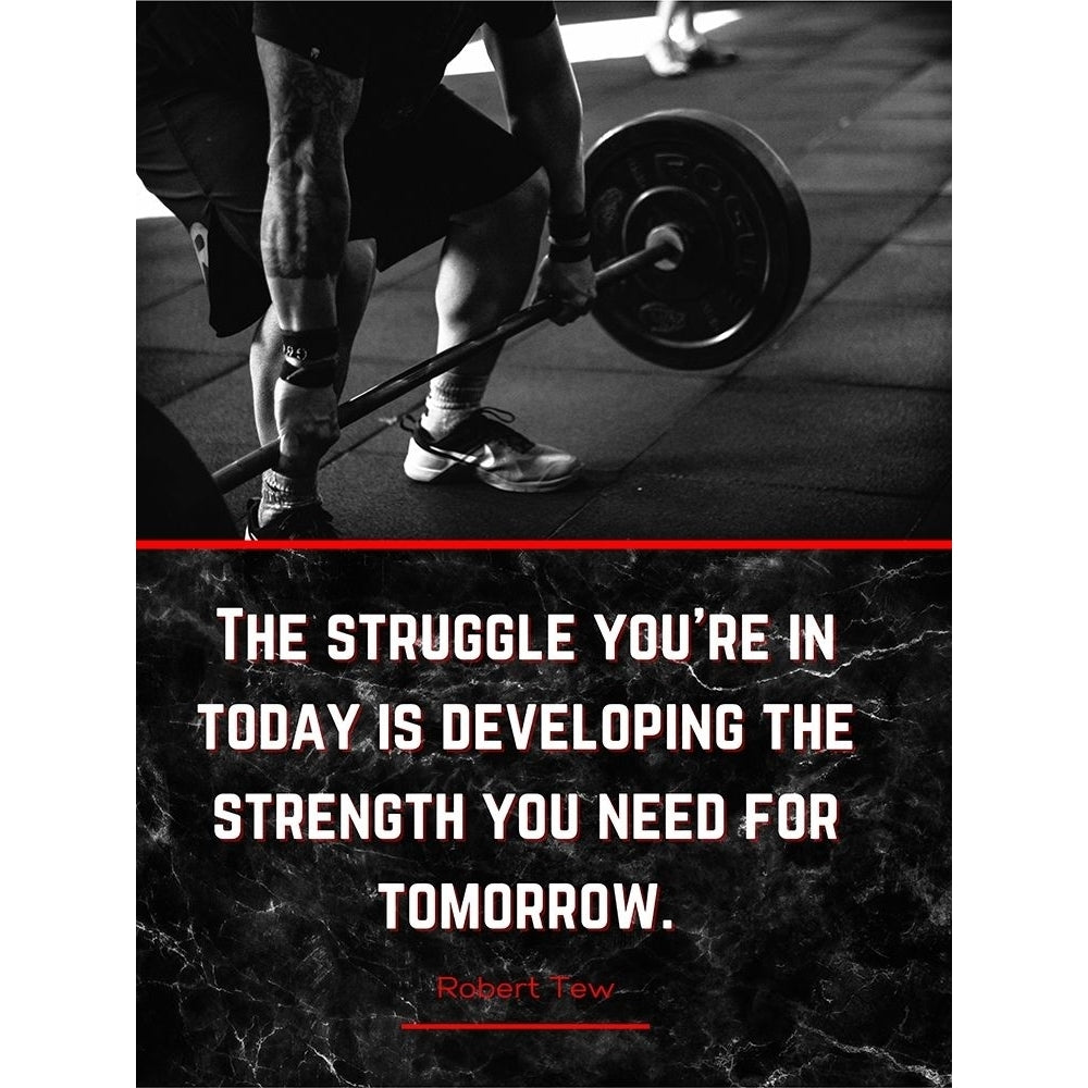 Robert Tew Quote: The Struggle by ArtsyQuotes-VARPDXARTSYQUOTES002505 Image 1