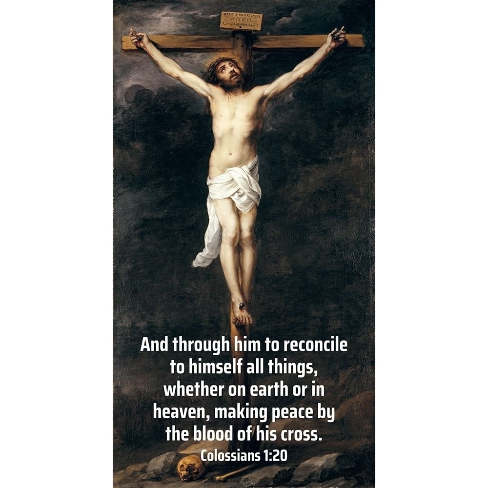 Bible Verse Quote Colossians 1:20 Bartolome Esteban Murillo - Christ on the Cross by ArtsyQuotes-VARPDXARTSYQUOTES002645 Image 1