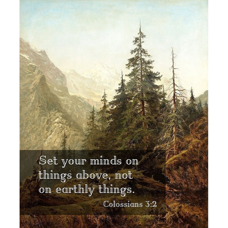 Bible Verse Quote Colossians 3:2 Benjamin Williams Leader - The Wetterhorn from Above Rosenlaui by Image 1