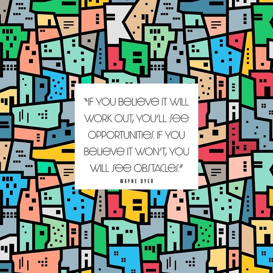 Wayne Dyer Quote: Opportunities by ArtsyQuotes-VARPDXARTSYQUOTES002868 Image 1