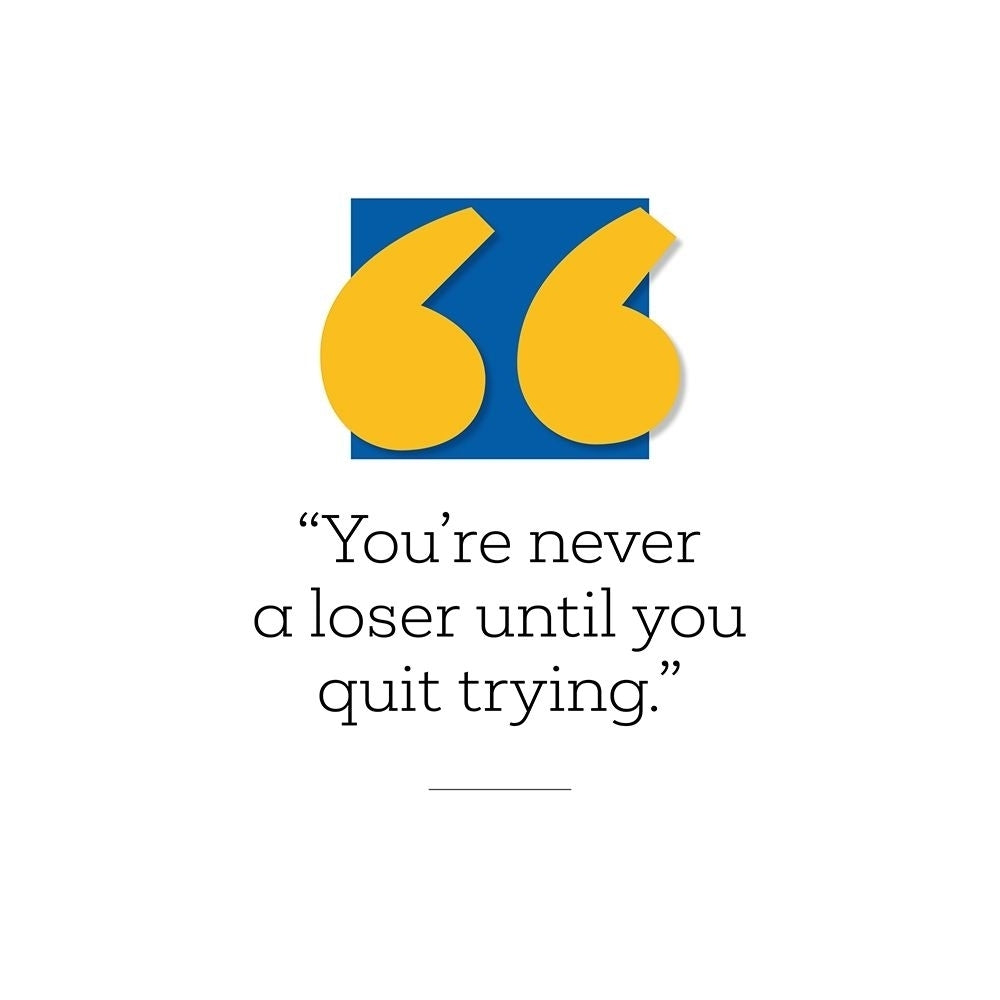 Artsy Quotes Quote: Never a Loser by ArtsyQuotes-VARPDXARTSYQUOTES002974 Image 1